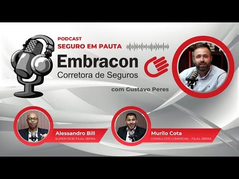 Podcast Seguro em Pauta - Embracon Corretora (Alessandro Bill e Murilo Cota)