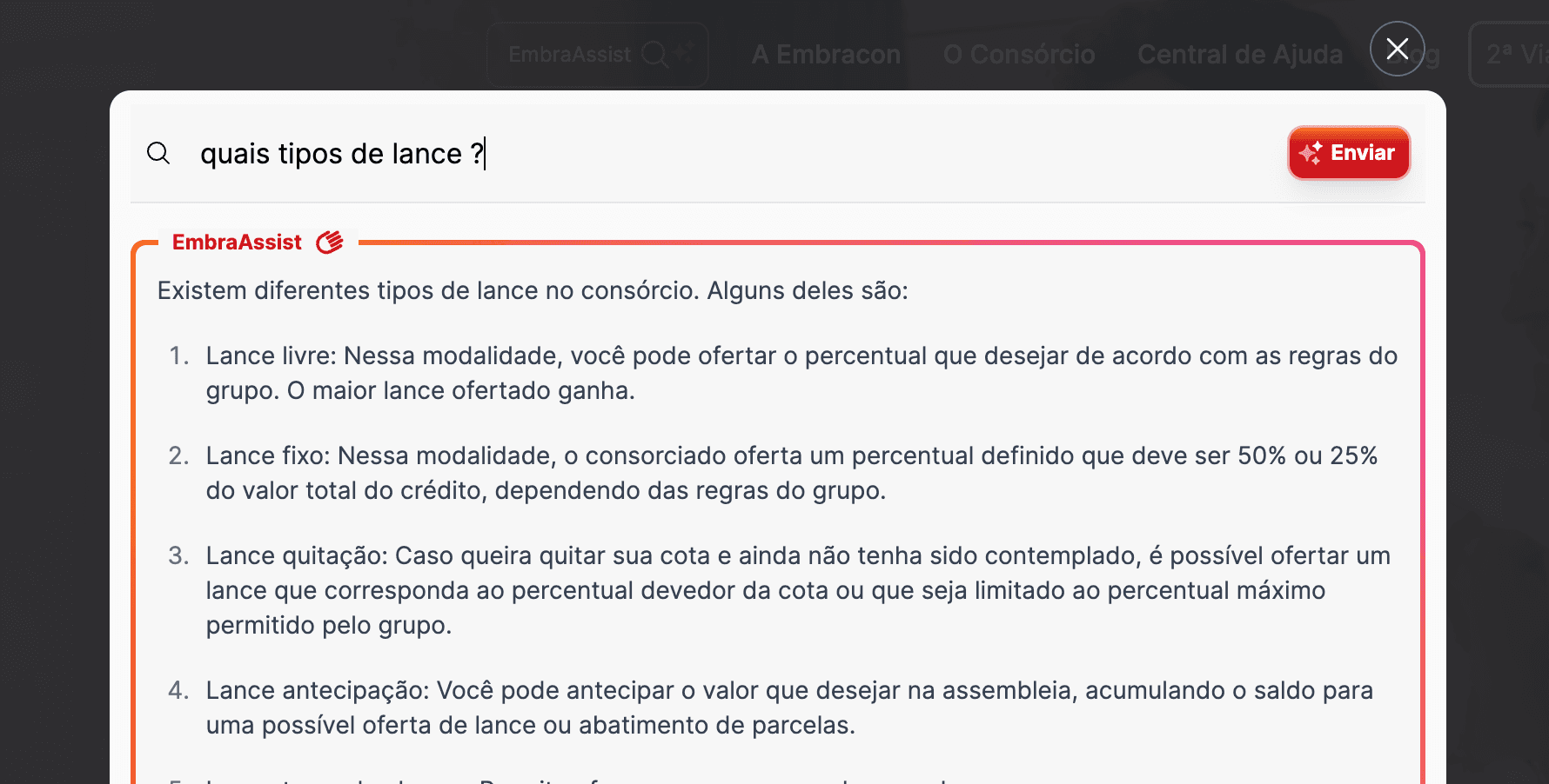 Conte com a EmbraAssist, a inteligência artificial da Embracon para tirar suas dúvidas e entender tudo sobre o consórcio A inteligência artificial da Embracon chamada EmbraAssist respondendo a perguntas sobre o lance do consórcio