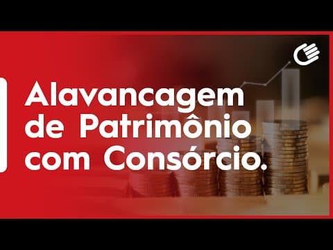 Alavancagem de Patrimonio com Consórcio | Embracon